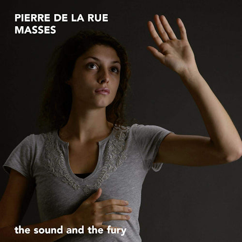 Sound And The Fury - Pierre de la rue: masses (CD) - Discords.nl