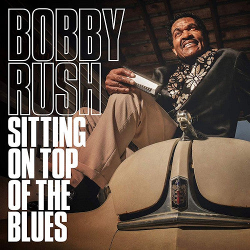 Bobby Rush - Sitting on top of the blues (LP) - Discords.nl