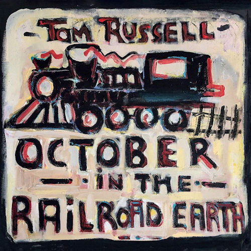Tom Russell - October in the railroad earth (CD) - Discords.nl