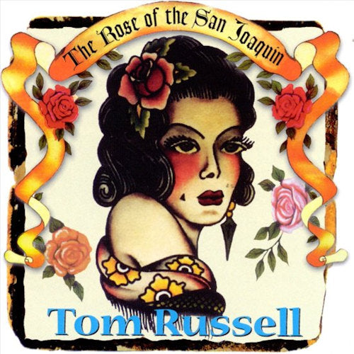 Tom Russell - Rose of the san joaquin (CD) - Discords.nl