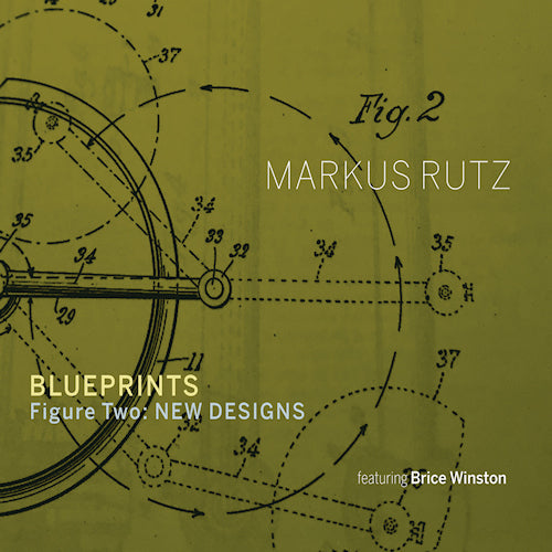 Markus Rutz - Blueprints - figure two: new designs (CD) - Discords.nl