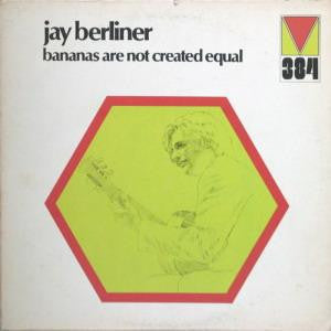 Jay Berliner - Bananas Are Not Created Equal (LP Tweedehands) - Discords.nl