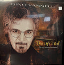Gino Vannelli - The Life I Got - To My Most Beloved (LP) - Discords.nl