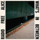 Radio Free Alice - What's in between (LP)