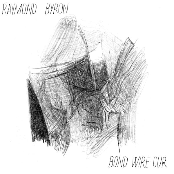 Raymond Byron - Bond wire cur (LP) - Discords.nl