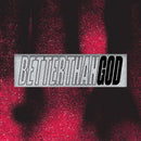 Rhea - Better than god (LP)