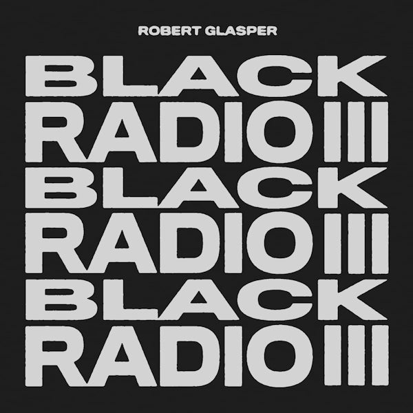 Robert Glasper - Black radio III (LP) - Discords.nl