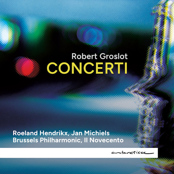 Robert Groslot - Concerti (CD) - Discords.nl