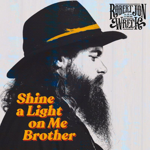 Robert Jon & The Wreck - Shine a light on me brother (CD) - Discords.nl