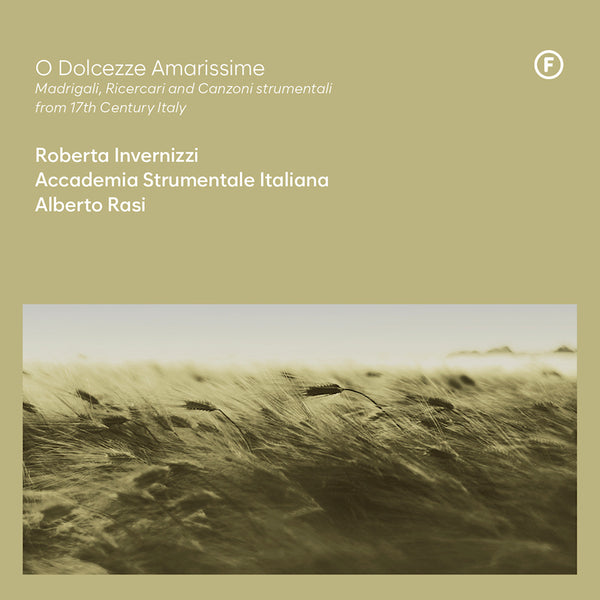 Invernizzi, Roberta | Italiana, Accademia Strumen - O dolcezze amarissime | madrigali, ricercari and c (CD) - Discords.nl
