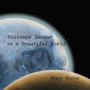 Roger Taylor - Violence insane in a beautiful world (LP)