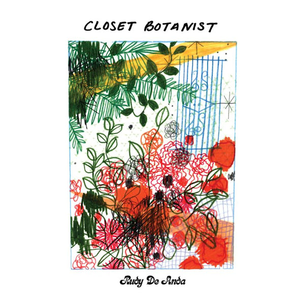 Rudy De Anda - Closet botanist (CD) - Discords.nl