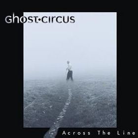 Ghost Circus - Across The Line (CD Tweedehands)