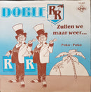 Doble R - Zullen We Maar Weer ... (7-inch Tweedehands) - Discords.nl