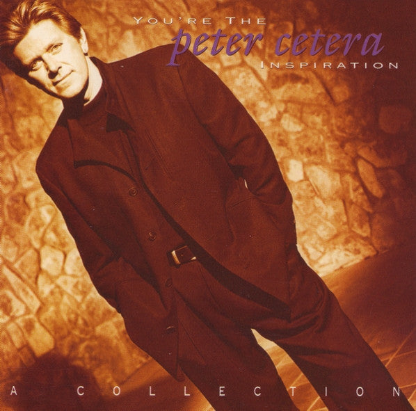 Peter Cetera - You're The Inspiration: A Collection (CD)