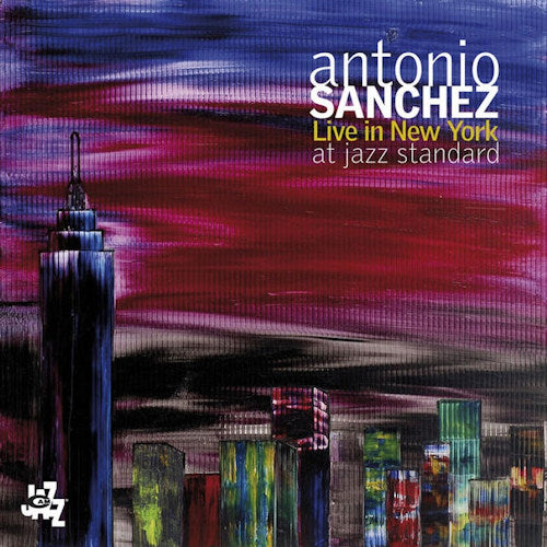 Antonio Sanchez - Live in new york at jazz standard (CD) - Discords.nl