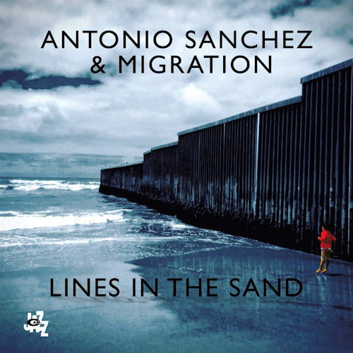 Antonio Sanchez - Lines in the sand (CD) - Discords.nl
