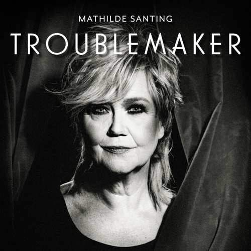 Mathilde Santing - Troublemaker (CD) - Discords.nl
