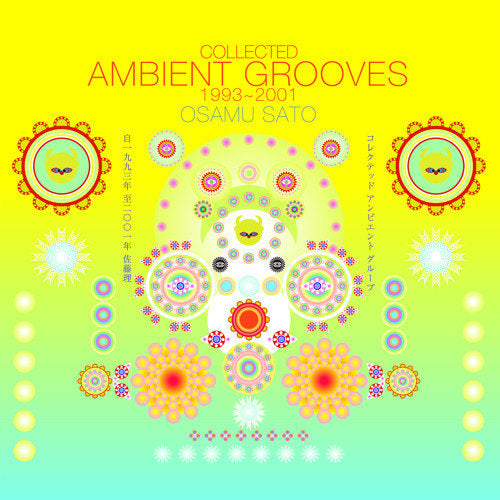 Osamu Sato - Collected ambient grooves 1993-2001 (CD) - Discords.nl
