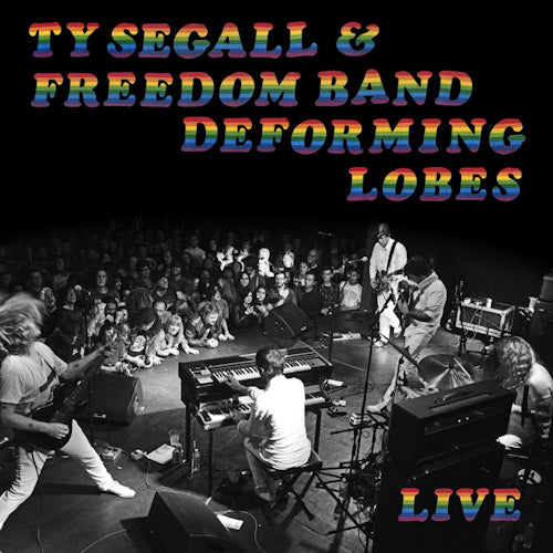 Ty Segall & The Freedom Band - Deforming lobes (LP) - Discords.nl