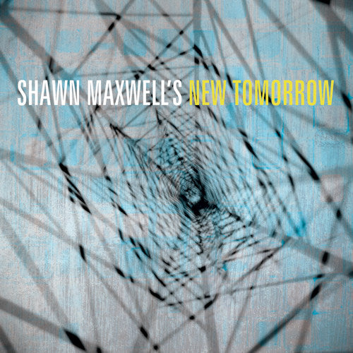 Shawn Maxwell - Shawn maxwell's new tomorrow (CD) - Discords.nl