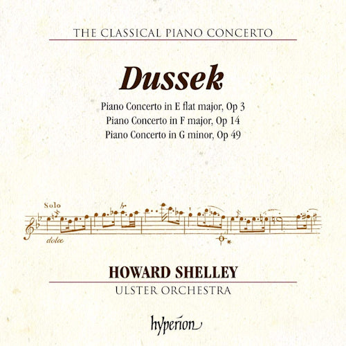 Shelley, Howard - Dussek: Piano Concertos Opp.3, 14 & 49 (CD)