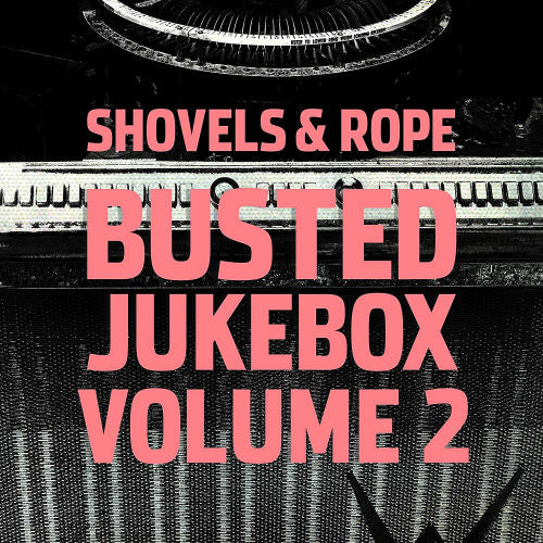 Shovels & Rope - Busted jukebox vol.2 (LP) - Discords.nl