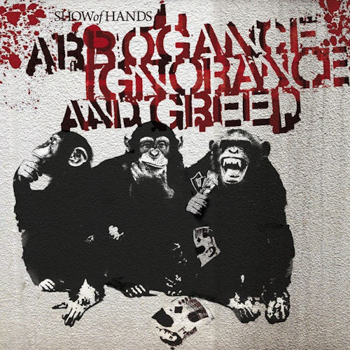 Show Of Hands - Arrogance ignorance and (CD) - Discords.nl
