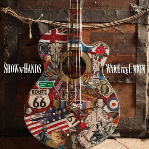 Show Of Hands - Wake the union (CD) - Discords.nl