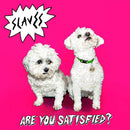 Slaves - Are you satisfied? (LP) - Discords.nl
