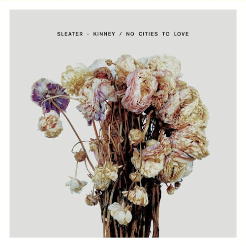 Sleater-kinney - No cities to love (LP) - Discords.nl