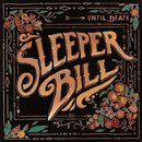 Sleeper Bill - Until death (LP) - Discords.nl