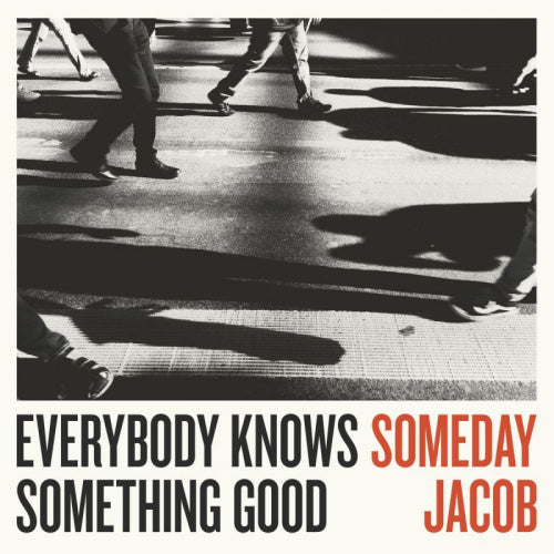 Someday Jacob - Everybody knows something good (12-inch)