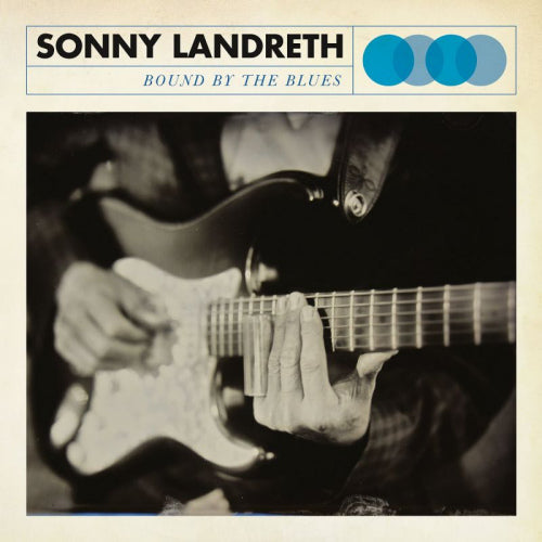 Sonny Landreth - Bound by the blues (LP) - Discords.nl