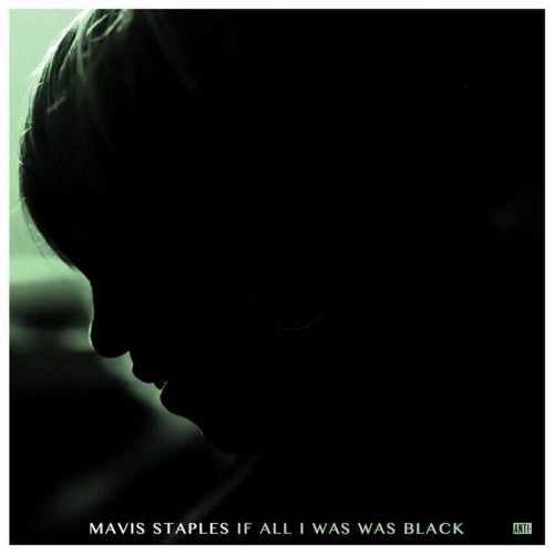 Mavis Staples - If all i was was black (LP) - Discords.nl