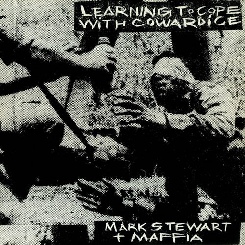 Mark Stewart & The Maffia - Learning to cope with cowardice / the lost tapes (LP) - Discords.nl