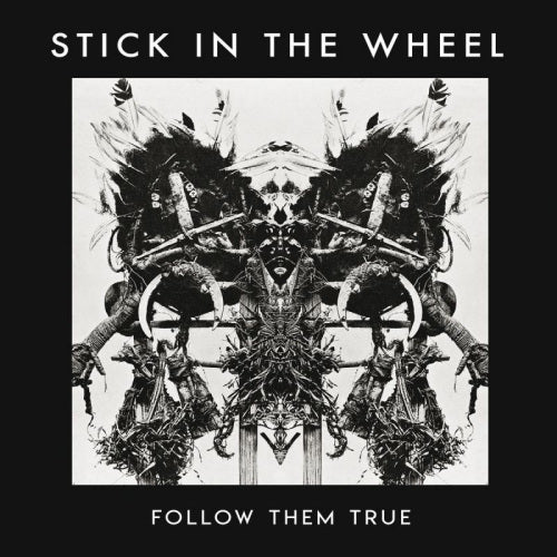 Stick In The Wheel - Follow them true (LP) - Discords.nl