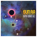 Sun Ra & His Arkestra - Super-sonic jazz (LP) - Discords.nl