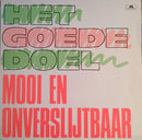 Het Goede Doel - Mooi En Onverslijtbaar (LP Tweedehands)