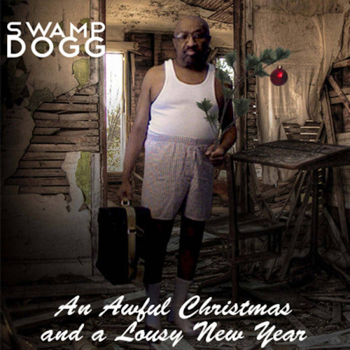 Swamp Dogg - Awful christmas and lousy new year (CD) - Discords.nl