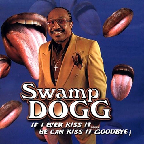 Swamp Dogg - If i ever kiss it.. he ca (CD) - Discords.nl