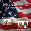 Swamp Dogg/lucciana & Divine - When dreams come true (CD) - Discords.nl