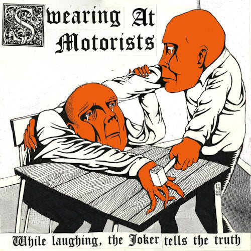 Swearing At Motorists - While laughing, the joker tells the truth (LP) - Discords.nl