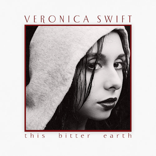 Veronica Swift - This bitter earth (LP) - Discords.nl