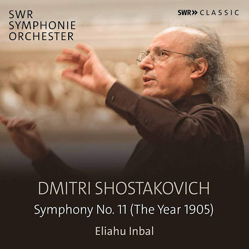 Eliahu Inbal / Swr Symphonieorchester - Dmitri shostakovich: symphony no.11 (the year 1905) (CD) - Discords.nl