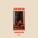 Sam Burton - I can go with you (LP) - Discords.nl