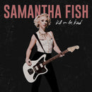 Samantha Fish - Kill or be kind (LP) - Discords.nl