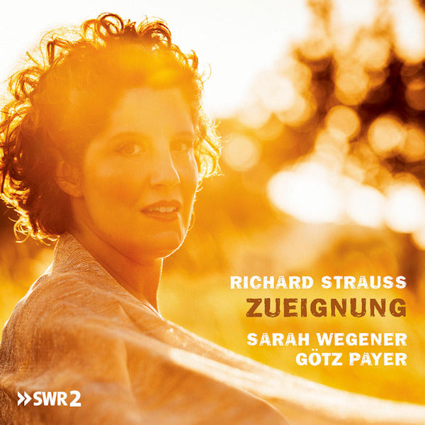 Sarah Wegener / Gotz Payer - Strauss: zueignung (CD)