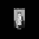 My Dad Is Dead - Pow! (LP)