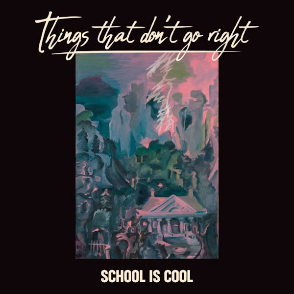 School Is Cool - Things that don't go right (CD)